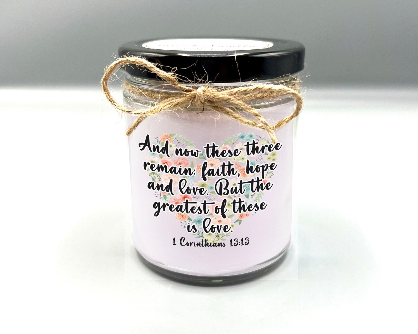 Bible Verse Candle with 1 Corinthians 13:13- The Greatest of These is Love.  This Custom Candle is a Christian Gift or Christian Home Decor.